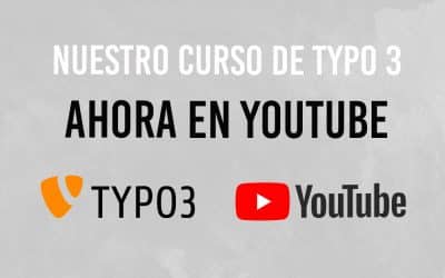 Nuestro curso de Typo 3 en castellano ahora completo en nuestro canal de Youtube